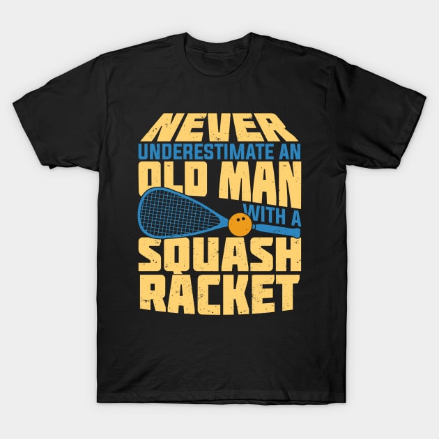 Old Man Squash Player Gift T-Shirt by Dolde08